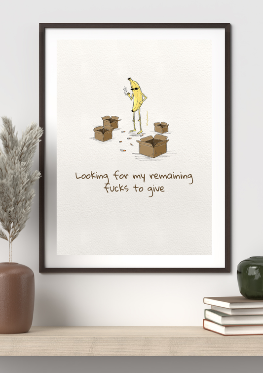 Where Are My Fucks? Original Print