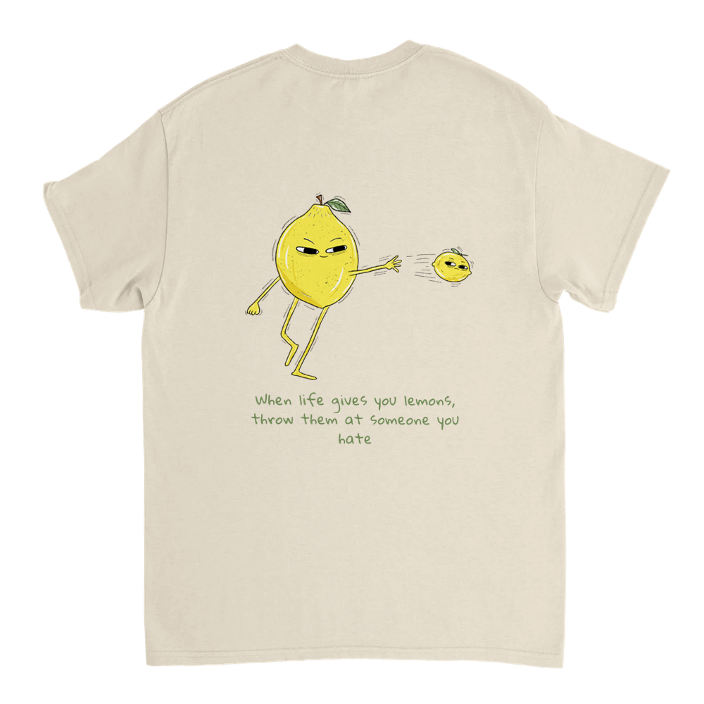 When Life Gives You Lemons Unisex T-shirt (back design)