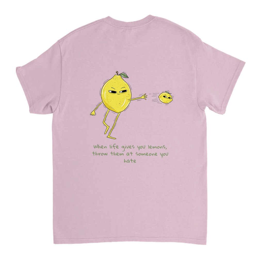 When Life Gives You Lemons Unisex T-shirt (back design)