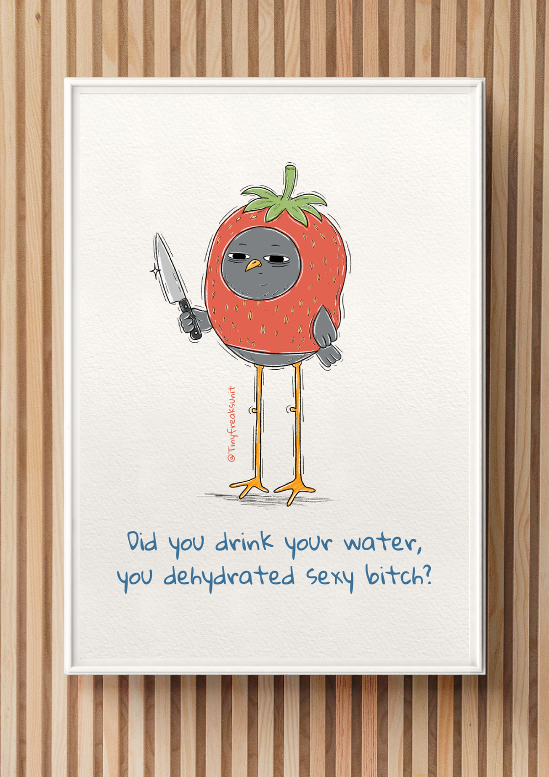Drink Damn Water Original Print