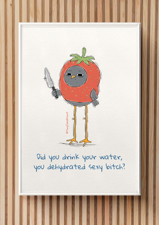 Drink Damn Water Original Print