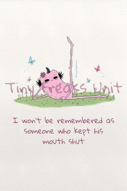 Never Shut Up Original Print