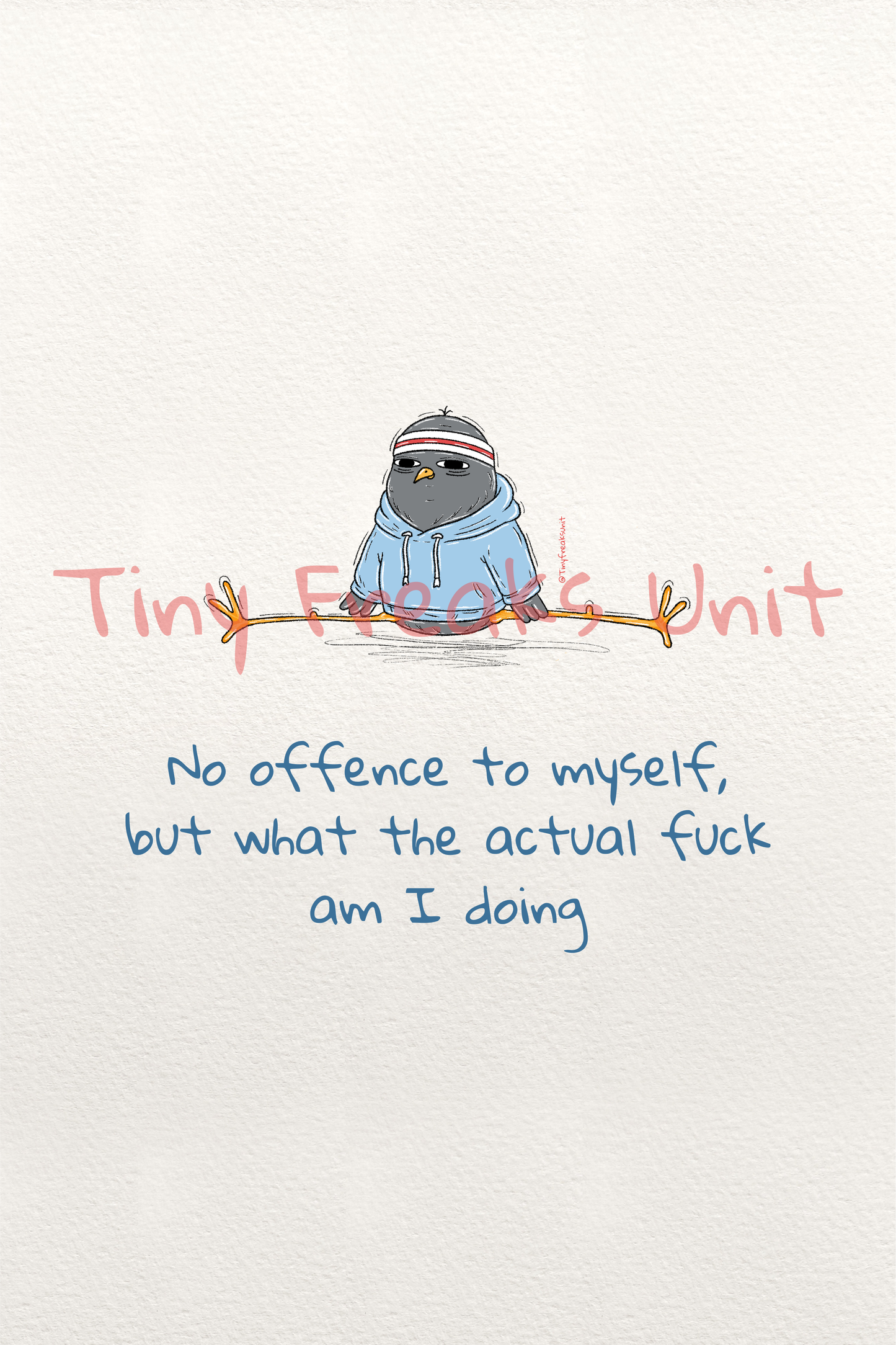 What Am I Doing? Original Print