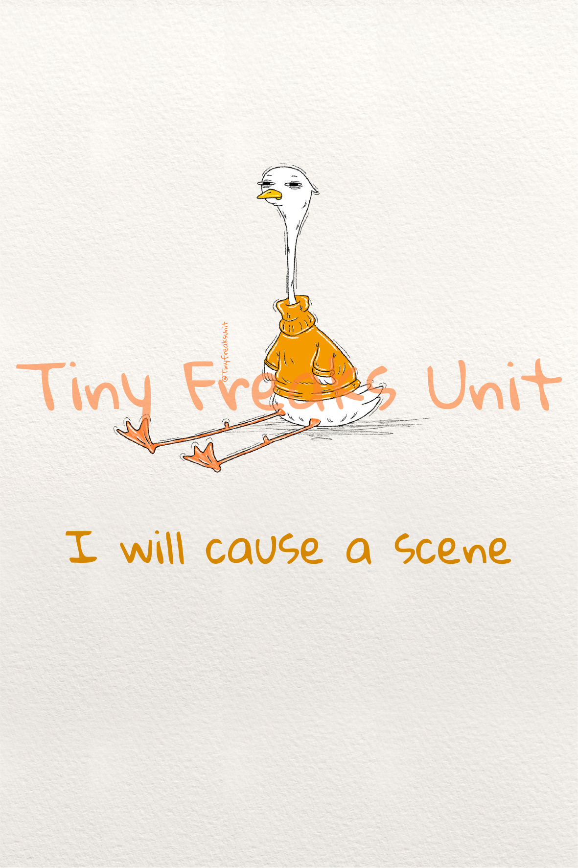 I Will Cause A Scene Original Print