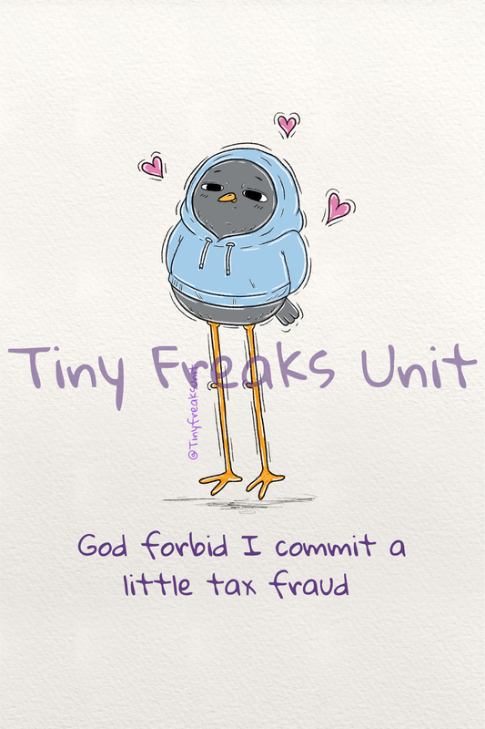 TAX Fraud Original Print (Copy)