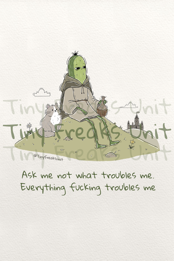 Everything Troubles Me Original Print