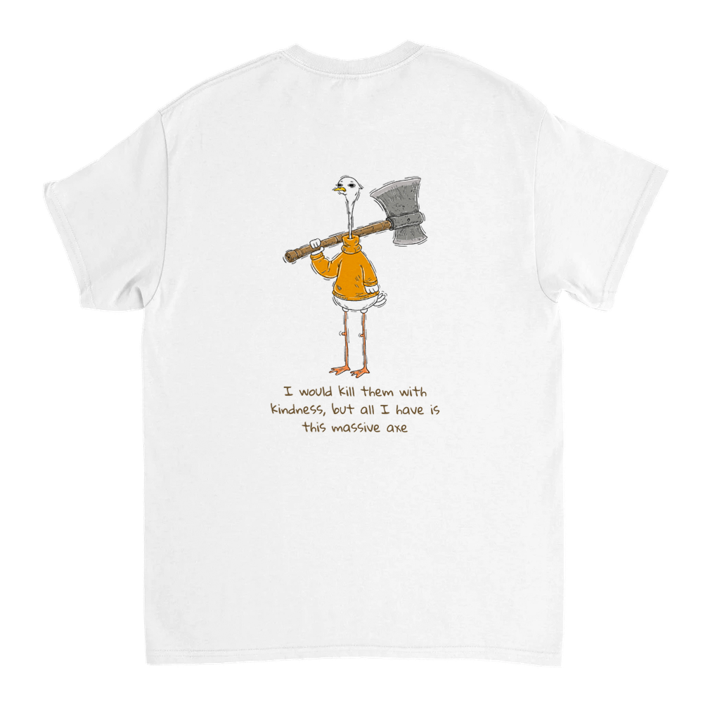 All I Have Is This Axe Unisex T-shirt (back design)