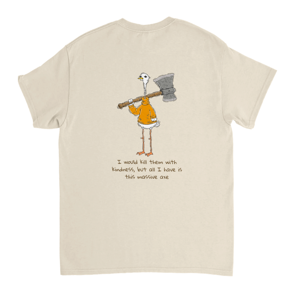All I Have Is This Axe Unisex T-shirt (back design)